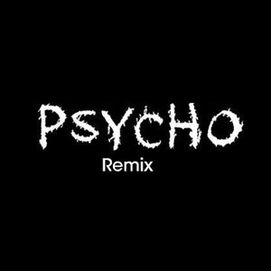 快疯了 psycho (B back remix)