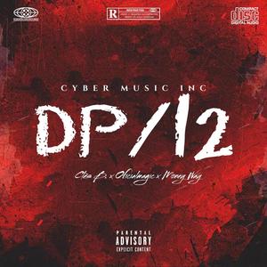 DP/12 (feat. OFICIALMAGIC & Money Way)