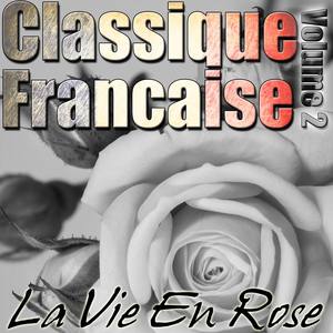 Classique Francaise - La Vie En Rose Volume 2