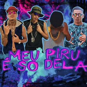 Meu Piru É So Dela (Explicit)