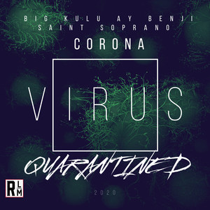 Corona Virus Quarantined (Explicit)