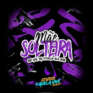 MÃE SOLTEIRA (Explicit)