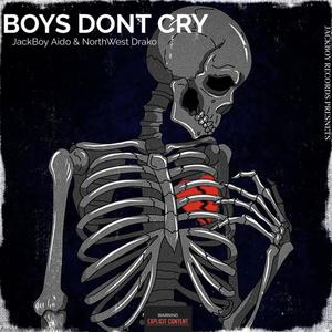 Boys Dont Cry (Explicit)