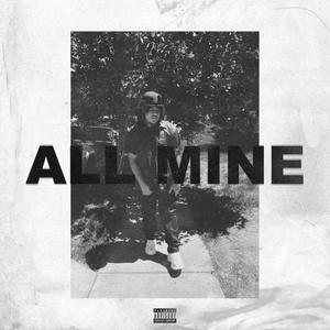 All Mine (Explicit)