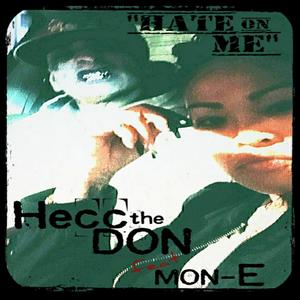 Hate On Me (feat. MON-E) (Explicit)
