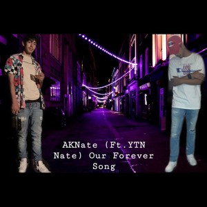 Our Forever Song (feat. YTN Nate) [Explicit]