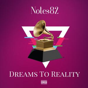 Dreams To Reality (Explicit)