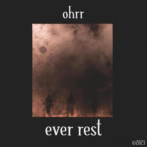 ever rest