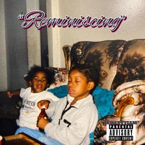 Reminiscing (Explicit)