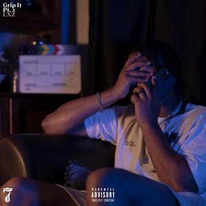 Grip It, Pt. 2 (Explicit)