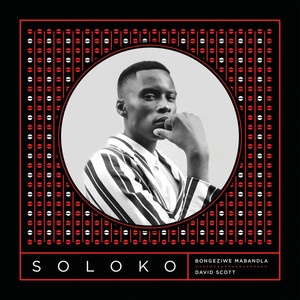 Soloko (Bongeziwe Mabandla X David Scott)