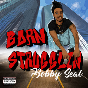 Born Strugglin’ (Explicit)