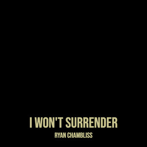 I Won't Surrender