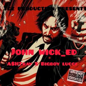 John wick_ed (feat. A$hTray) [Explicit]