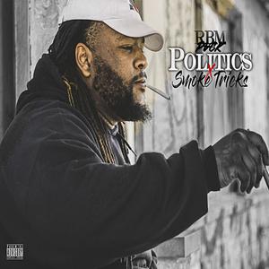 Politics X Smoke Tricks (Explicit)