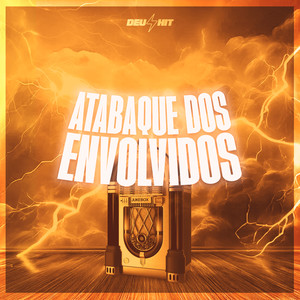 Atabaque dos Envolvidos (Explicit)