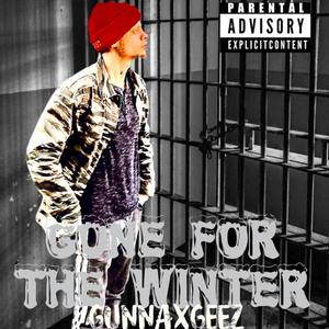 Gone For The Winter (Explicit)