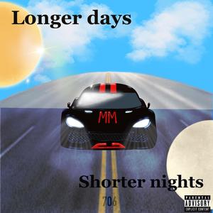 Longer Days Shorter Nights (Explicit)