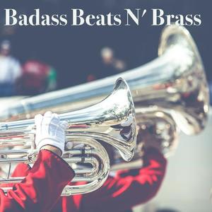 Badass Beats N' Brass