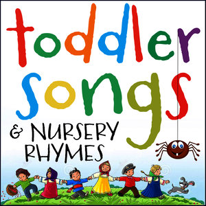 Toddler Songs & Nursery Rhymes