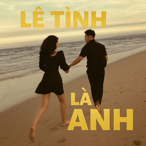 Lệ Tình x Là Anh (Remix)