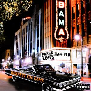 Respect The Game (feat. Ham-Flo) (Explicit)
