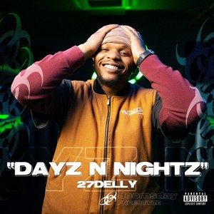 Dayz N Nightz (Explicit)