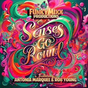 Senses Go Round (feat. Antonia Marquee & Rob Young)