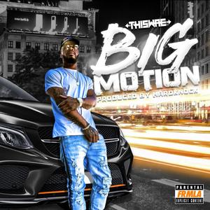 Big Motion (Explicit)