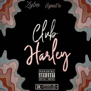 Club Harley (feat. Synd’e) [Explicit]