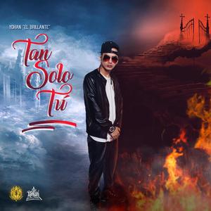 Tan Solo Tú (Explicit)