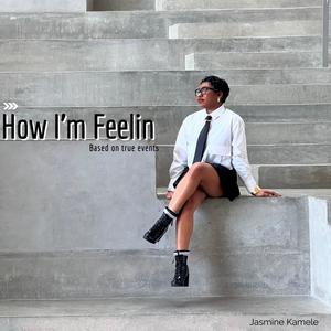 How I'm Feelin (Explicit)