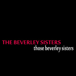 Those Beverley Sisters