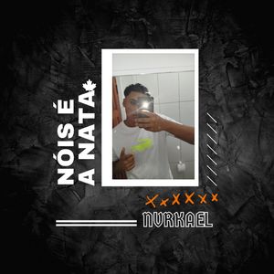 Nóis é a Nata (Explicit)