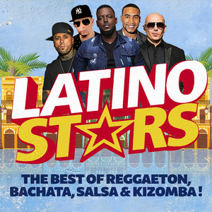 Latino Stars 2018 - The Best of Reggaeton, Bachata, Salsa & Kizomba