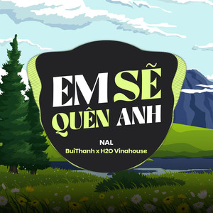 Em Sẽ Quên Anh (Remix)