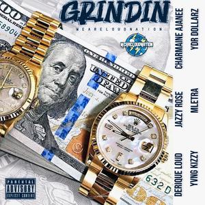 Grindin (feat. Jazzy Rose, Charmaine Ajanee, Mletra, Yvng Kizzy & YDR Dollarz) (Explicit)