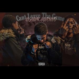 Can't Leave The Game (Explicit)