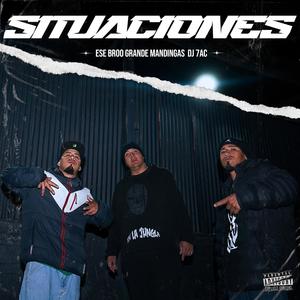 SITUACIONES (feat. Grande Mandingas) (Explicit)