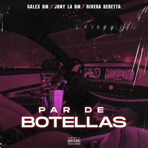 Par de Botellas (Explicit)