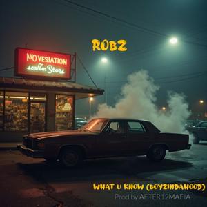 WHAT U KNOW (BOYZINDAHOOD) (Explicit)