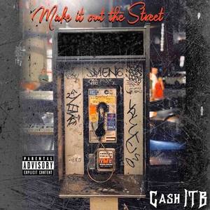 Make it out the Street (Explicit)