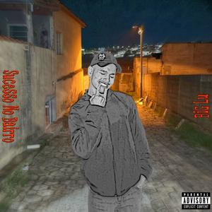 Sucesso no Bairro (feat. LV Twil) (Explicit)