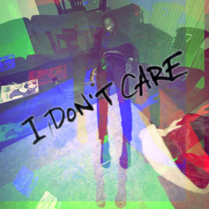 I Dont Care