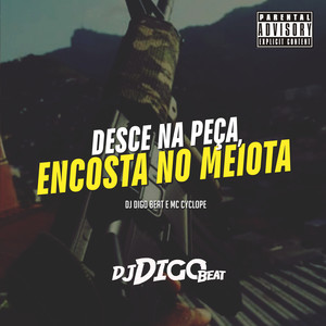 Desce na Peça, Encosta no Meiota (Explicit)