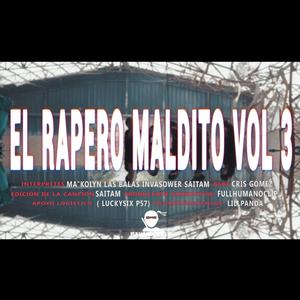 Rapero maldito vol 3 (feat. Saítam, invasower & Las balas) [Explicit]