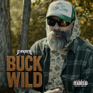 Buck Wild (Explicit)