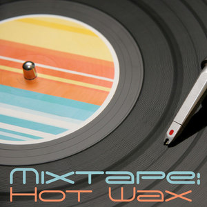 Mixtape: Hotwax