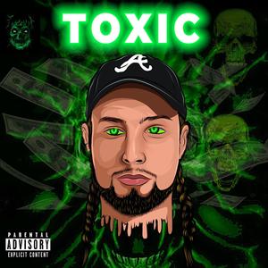 Toxic (Explicit)