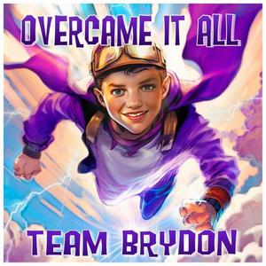 Overcame It All (feat. Team Brydon)